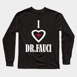 i love dr fauci Long Sleeve T-Shirt